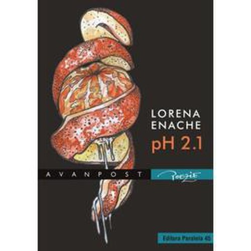 Ph 2.1 - Lorena Enache, editura Paralela 45