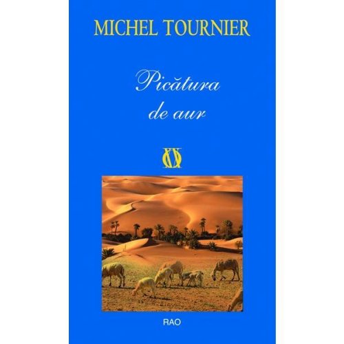 Picatura de aur - Michel Tournier, editura Rao