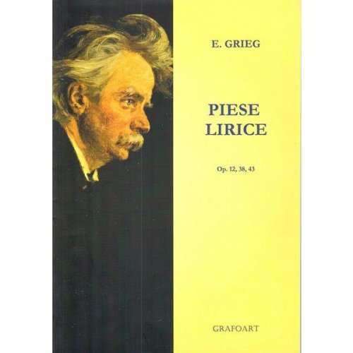 Piese lirice - E. Grieg, editura Grafoart