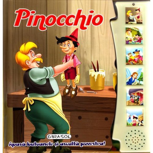 Pinocchio - Apasa butoanele si asculta povestea!, editura Girasol