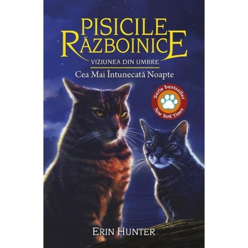Pisicile Razboinice Vol.34: Viziunea din umbre. Cea mai intunecata noapte - Erin Hunter, editura All