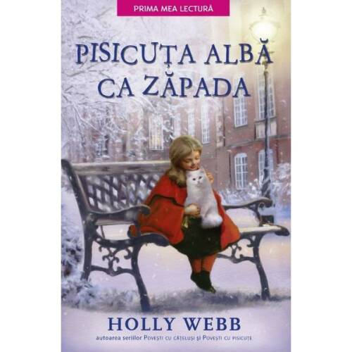 Pisicuta alba ca zapada - Holly Webb, editura Litera