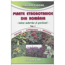 Plante Etnobotanice Din Romania Vol. 1 - Virginia Ciocan, editura Ceres