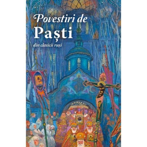 Povestiri de Pasti din clasicii rusi, editura Sophia