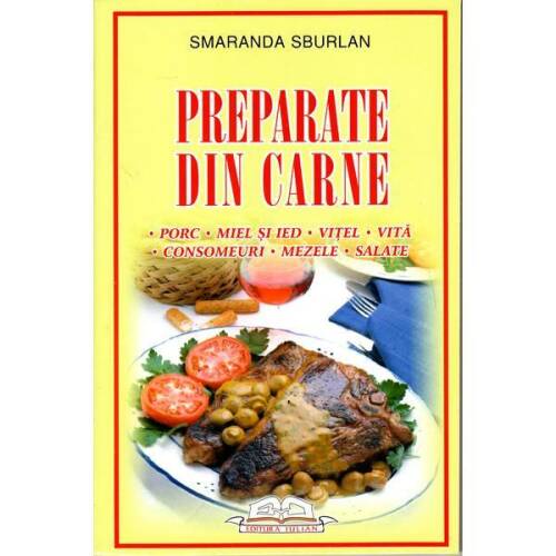 Preparate din carne - Smaranda Sburlan, editura Iulian Cart