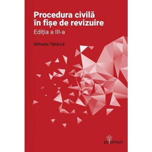 Procedura civila in fise de revizuire - Mihaela Tabarca, editura Solomon