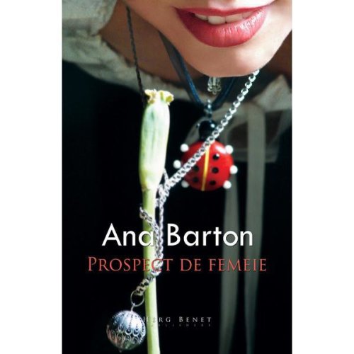 Prospect de femeie - Ana Barton, editura Herg Benet