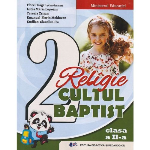 Religie cultul baptist - Clasa 2 - Manual - Flore Dragan, Lucia Maria Lupoian, Terezia Crisan, editura Didactica si Pedagogica