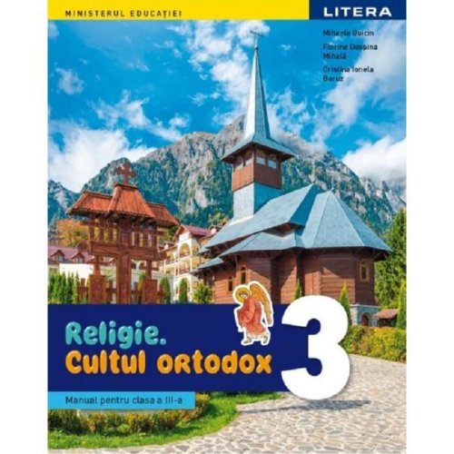 Religie. Cultul ortodox - Clasa 3 - Manual - Mihaela Guicin, editura Litera Educational