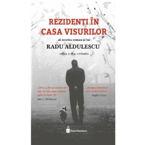 Rezidenti in casa visurilor - Radu Aldulescu, editura Hyperliteratura