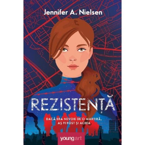Rezistenta - Jennifer A. Nielsen, editura Grupul Editorial Art