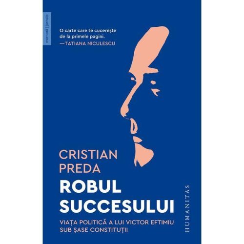 Robul succesului - Cristian Preda, editura Humanitas