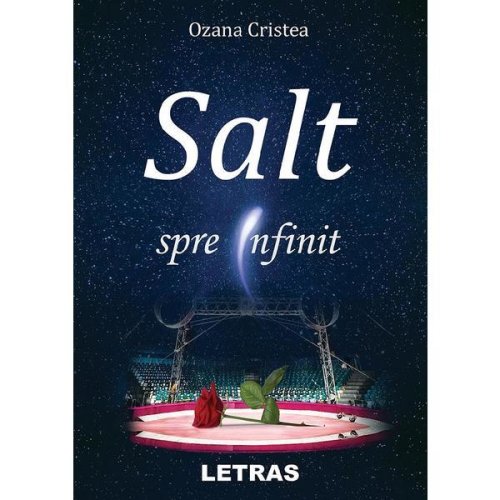 Salt spre infinit - Ozana Cristea, editura Letras