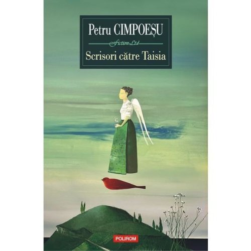 Scrisori catre Taisia - Petru Cimpoesu, editura Polirom