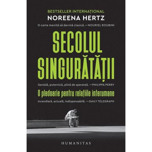 Secolul singuratatii - Noreena Hertz, editura Humanitas