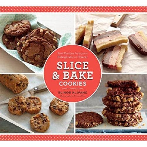 Slice and Bake Cookies - Elinor Klivans, editura Chronicle Books
