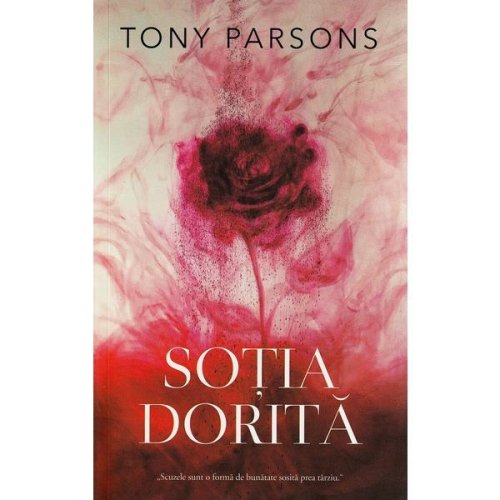 Sotia dorita - Tony Parsons, editura Rao