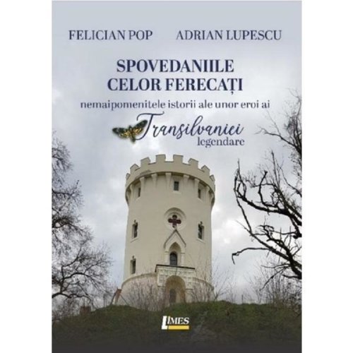 Spovedaniile celor ferecati - Felician Pop, Adrian Lupescu, editura Limes