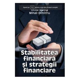 Stabilitatea financiara si strategii financiare - Otilia Manta, Mihail Dimitriu, editura Letras