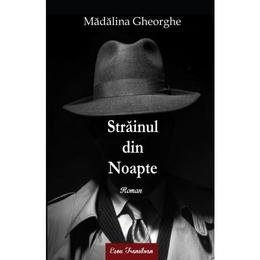 Strainul din noapte - Madalina Gheorghe, editura Ecou Transilvan