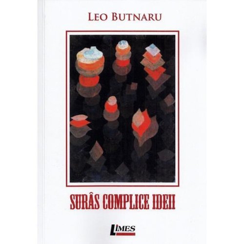 Suras complice ideii - Leo Butnaru, editura Limes