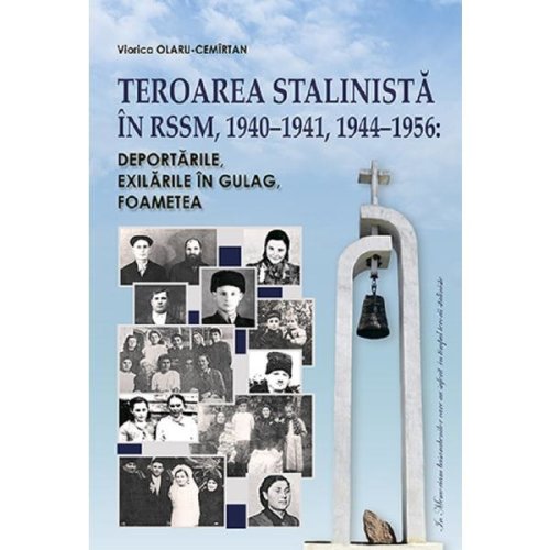 Teroarea stalinista in RSSM, 1940-1941, 1944-1956: deportarile, exilarile in Gulag, foametea - Viorica Olaru-Cemirtan, editura Lexon Prim