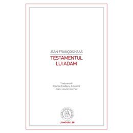 Testamentul lui adam - jean-francois haas, editura Scoala Ardeleana