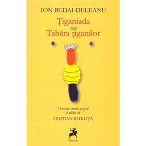 Tiganiada sau Tabara Tiganilor - Ion Budai-Deleanu, editura Tracus Arte