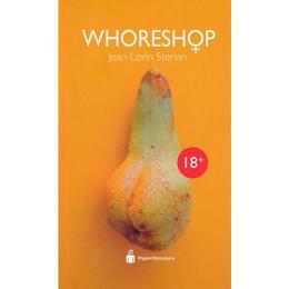 Whoreshop - Jean-Lorin Sterian, editura Hyperliteratura