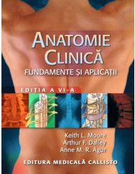 Anatomie clinica - fundamente si aplicatii - keit l. moore dalley agur