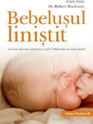 Bebelusul linistit - Gary Ezzo Robert Bucknam