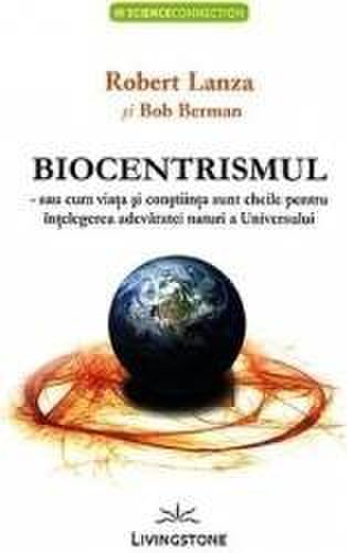 Biocentrismul - Robert Lanza Bob Berman