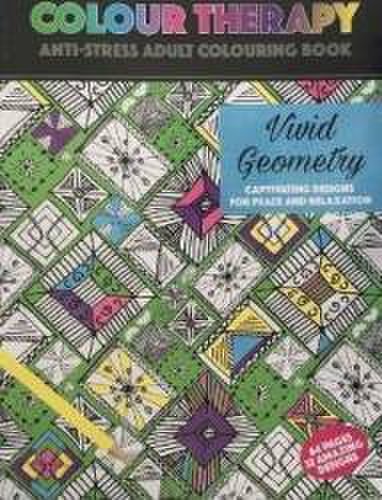 Colour therapy vivid geometry - carte de colorat pentru adulti