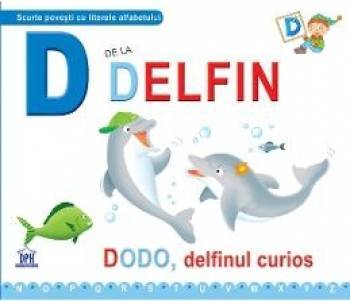 D de la Delfin - Dodo delfinul curios cartonat
