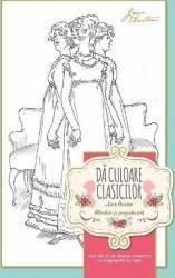 Da culoare clasicilor Mandrie si prejudecata Jane Austen