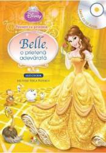 Disney - belle o prietena adevarata carte + cd audio. lectura stela popescu