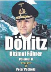 Donitz Ultimul Fuhrer vol.2 - Peter Padfield