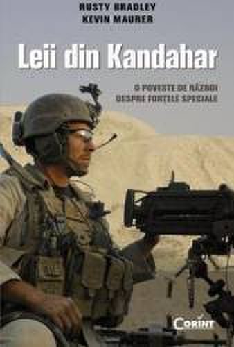 Leii din Kandahar - Rusty Bradley Kevin Maurer