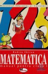 Matematica Cls 1 - Rodica Chiran