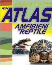 Mic atlas amfibieni si reptile - dumitru murariu aurora mihail