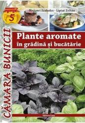 Plante aromatice in gradina si bucatarie - megyeri szabolcs liptai zoltan