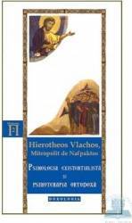 Psihologia existentialista si psihoterapia ortodoxa - Hierotheos Vlachos