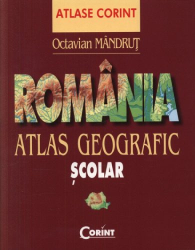 Romania - atlas geografic scolar - octavian mandrut