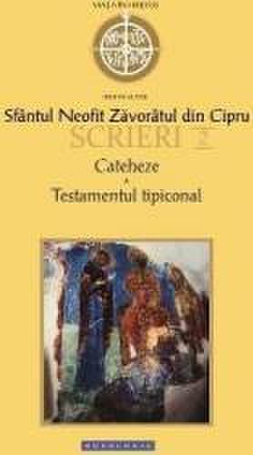 Corsar - Scrieri 2 cateheze. testamentul tipiconal - sfantul neofit zavoratul din cipru