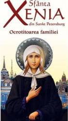 Sfanta Xenia din Sankt Petersburg Ocrotitoarea familiei