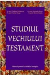 Studiul Vechiului Testament - Vladimir Prelipcean. Nicolae Neaga Gheorghe Barna