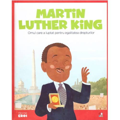 Carte Editura Litera, Micii Eroi, Martin Luther King