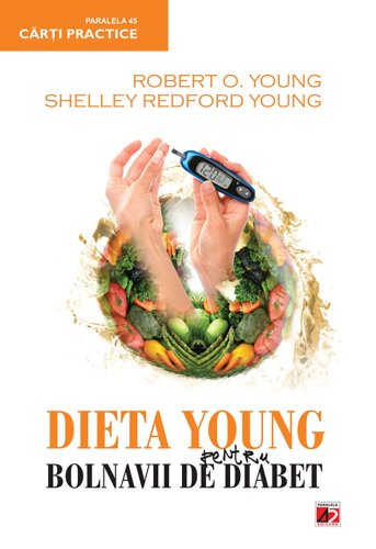 Dieta Young pentru bolnavii de diabet, Robert O. Young, Shelley Redford Young