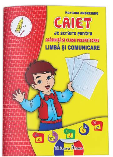 Caiet de scriere pentru grădiniță și clasa pregătitoare - Limbă și comunicare