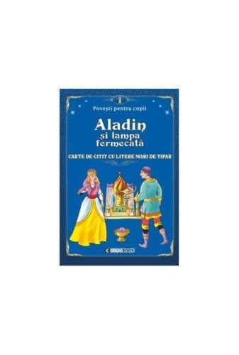 Aladin și lampa fermecată - Paperback - Eurobookids